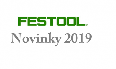 Novinky FESTOOL 2019